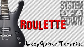 Lazy Roulette guitar tutorial System of a Down [upl. by Iahk]