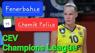 Fenerbahce 🇹🇷 vs Chemik Police 🇵🇱 volleyball champions league 2023 [upl. by Tnayrb]