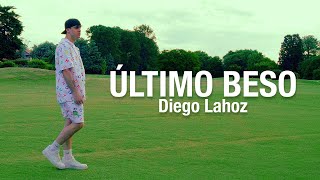 Diego Lahoz  Último Beso Video Oficial [upl. by Kushner]