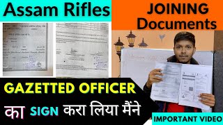 Assam Rifles Joining Documents  Gazetted Officer Signature करा लिया मैंने ॥ Important Video [upl. by Aicener]