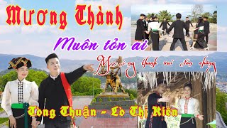 MV MƯƠNG THÀNH MUÔN TỎN AI  MƯỜNG THANH VUI ĐÓN CHÀNG  TÒNG THUẬN x LÒ KIÊN [upl. by Ainadi206]