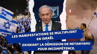 Les manifestations se multiplient en Israël exigeant la démission de Netanyahu pour incompétence [upl. by Leirud]