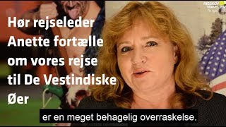 Hør rejseleder Anette fortælle om rejsen De Vestindiske Øer [upl. by Ric]