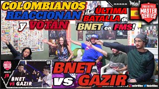 🔴COLOMBIANOS REACCIONAN y VOTAN a BNET vs GAZIR  ¡La ÚLTIMA BATALLA de BNET FMS ESPAÑA 202021 [upl. by Femmine]