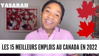 Les 15 meilleurs emplois au canada en 2022 🍁🇨🇦 [upl. by Bree194]