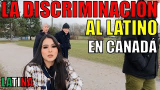 🚨El PROBLEMA de la DISCRIMINACIÓN a INMIGRANTES LATINOS en CANADÁ este 2023 [upl. by Tu]