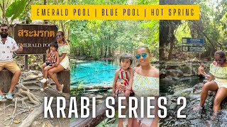 Krabi part 2  Emerald Pool  Blue Pool  Hot Spring  Travelling with kid 100 thailand travel [upl. by Ahsain290]