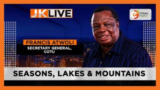 JKLive  Seasons Lakes and Mountains with Francis Atwoli Part 1 [upl. by Ennovi]