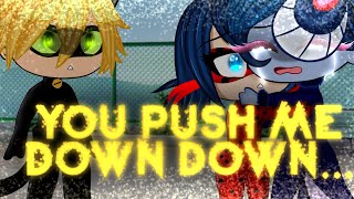 You push me down down ✨Meme MLB✨SAD🥺GabenathHawkyura🦚🦋 ORIGINAL IDEA READ DESC👁🌊👄🌊👁👌🏾✨ [upl. by Hillhouse]