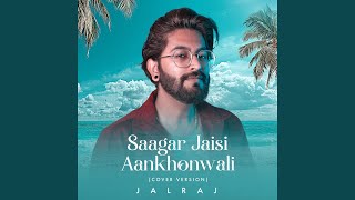 Saagar Jaisi Aankhonwali Cover Version [upl. by Vitus]