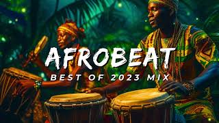 AFROBEAT 2023 MIXTAPE  The Best and Latest Afrobeat Jams of 2023 [upl. by Anuat]