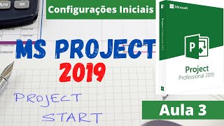 MS Project 2019 Configurações Iniciais [upl. by Pry301]