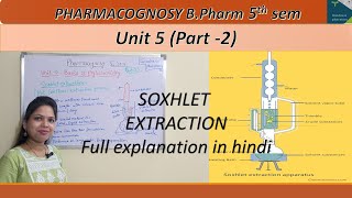 SOXHLET EXTRACTION Part 2 UNIT5 Pharmacognosy 5th Sem [upl. by Rennug645]