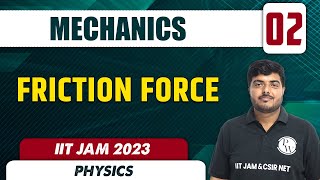 Friction Force  Mechanics 02  Physics  IIT JAM 2023 [upl. by Nnyrat]