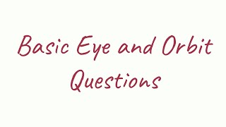 Basic Questions about The Eye and Orbit [upl. by Alhak]