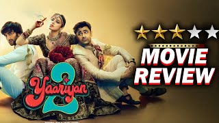 YAARIYAN 2  MOVIE REVIEW  Divya Khosla Anaswara Rajan Priya Prakash Varrier [upl. by Lehsar]