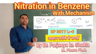 Nitration in Benzene  Electrophilic Substitution In Benzene  With Reaction Mechanism BP 301T L6 [upl. by Thornburg]