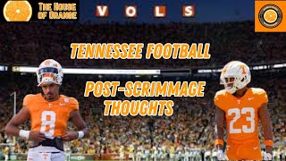 Tennessee Vols Football  PostScrimmage Thoughts [upl. by Leamse707]