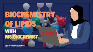 Biochemistry of lipids I Episode 2 I Biochemist corner I MsBiochemist I [upl. by Combes554]