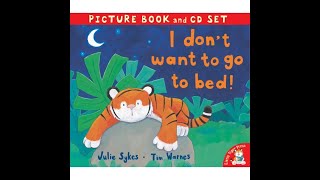 I Dont Want To Go To Bed  Bedtime stories for kids read aloud [upl. by Elisa]