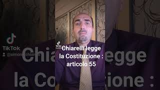 Chiarelli legge la Costituzione  articolo 55 [upl. by Tterrag858]