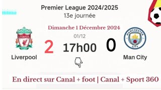 PREMIER LEAGUE  Liverpool vs Man City en direct sur Canal  Foot  C Sport 360  01122024 à 17 h [upl. by Nortna]