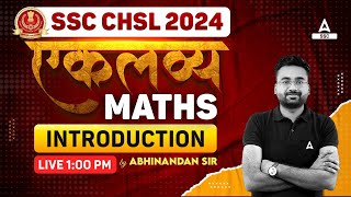 SSC CHSL 2024  SSC CHSL Maths By Abhinandan Sir  SSC CHSL Maths Syllabus Introduction [upl. by Elleirb]