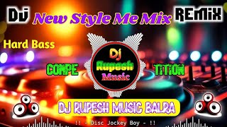 Competition Mix New Style Me Mix Dj Remix 2024 Hard Bass  Rk Music Balra  Dj Rupesh Music Balra [upl. by Formica865]