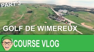 Golf De Wimereux Part 3 [upl. by Itram]