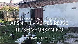 Vejen til selvforsyning  Afsnit 1  Selvforsynerne [upl. by Nasus]