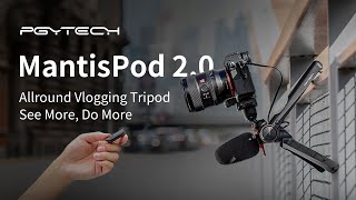 PGYTECH MantisPod 20｜Allround Vlogging Tripod See more Do more [upl. by Mackoff]