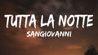 Sangiovanni  Tutta La Notte TestoLyrics [upl. by Lerner]