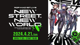 【ライブ本編】ROFMAO 1st LIVE  New street New world  無料パート [upl. by Dublin]