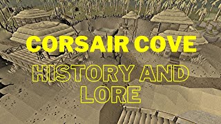 The history and lore of the Corsair Cove in Old School Runescape [upl. by Obbard]