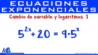 Ecuaciones exponenciales usando cambio de variable y logaritmos  Ejemplo 1 [upl. by Bernelle]