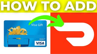 How To Add Visa Gift Card To Doordash 2024 [upl. by Carney]