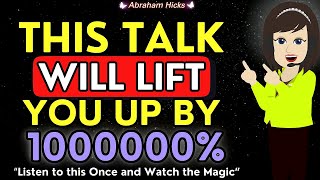 Abraham Hicks 2024 ⭐ THIS TALK WILL LIFT YOU UP BY 1000000 Listen to this Once and Watch the Magic [upl. by Fosdick]