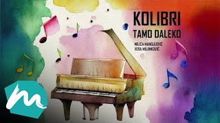 Kolibri  Gradske pesme za decu CD izdanje quotTamo dalekoquot 1 deo [upl. by Nealey]