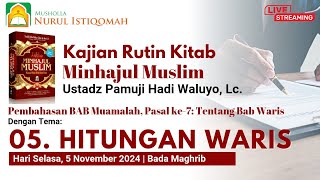 LIVE  19 HITUNGAN WARIS MINHAJUL MUSLIM BAB MUAMALAH PASAL KE 7 [upl. by Iht]