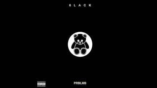 6LACK  PRBLMS Audio [upl. by Artair895]