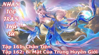 Nhân Tộc Trấn Thủ Sứ Tập 161  162  Chân Tiên  Bí Mật Của Trung Huyền Giới [upl. by Ahsasal]