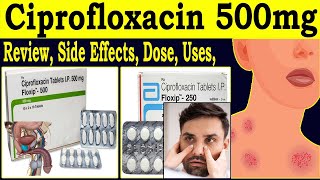 Ciprofloxacin Tablets ip 500mg Uses  Floxip 500 Tablet Uses Hindi  Uses Side Effects Dose Review [upl. by Esidnac]