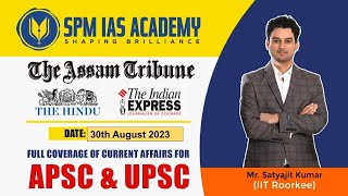 Newspaper Analysis 30th August 2023  SPM IAS Academy  APSC and UPSC Coaching [upl. by Tedmund]