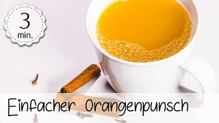 Punsch Rezepte Alkoholfrei  Orangenpunsch selber machen  Gesunder Punsch  Vegane Rezepte ♡ [upl. by Vena]