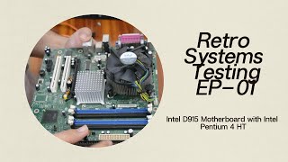 Retro Systems Testing EP01 Intel D915 Motherboard Intel Pentium 4 HT 340 GHz Windows XP retro [upl. by Claude]