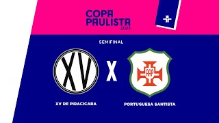 XV DE PIRACICABA X PORTUGUESA SANTISTA  AO VIVO COM IMAGENS  SEMIFINAL  COPA PAULISTA [upl. by Sigsmond654]