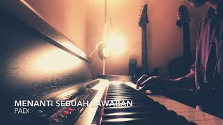 Padi  Menanti Sebuah Jawaban Piano cover [upl. by Nel]