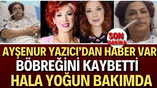 Ayşenur Yazıcıdan Haber Geldi Solunum Sıkıntısı Devam Ediyor  Ayşenur Yazıcı Kimdir Son Dakika [upl. by Henri]