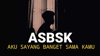 AKU SAYANG BANGET SAMA KAMU ASBSK  SOUQY cover agusriansyah [upl. by Vasilis]