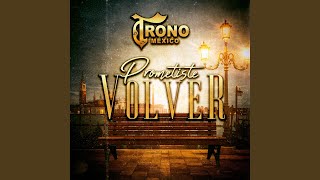 Prometiste Volver [upl. by Rube]